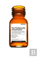 The Thalidomide Catastrophe