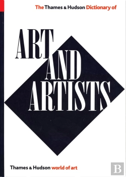 Bertrand.pt - The Thames & Hudson Dictionary Of Art And Artists