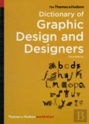 The Thames & Hudson Dictionary Of Graphic Design And Designers