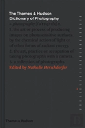 The Thames & Hudson Dictionary Of Photography