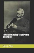 The Thames Valley Catastrophe Illustrated