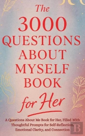 The The 3000 Questions About Myself Book For Her