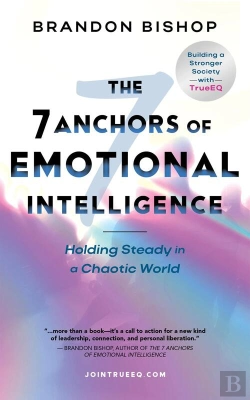 Bertrand.pt - The The 7 Anchors Of Emotional Intelligence