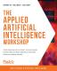 The The Applied Artificial Intelligence Workshop