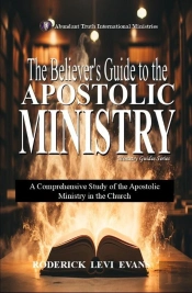 The The Believer'S Guide To The Apostolic Ministry