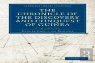 The The Chronicle Of The Discovery And Conquest Of Guinea 2 Volume Paperback Set The Chronicle Of The Discovery And Conquest Of Guinea