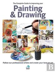 The The Complete Guide To Improving Your Painting And Drawing