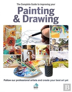 Bertrand.pt - The The Complete Guide To Improving Your Painting And Drawing
