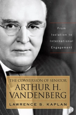 Bertrand.pt - The The Conversion Of Senator Arthur H. Vandenberg