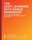 The The Deep Learning With Keras Workshop