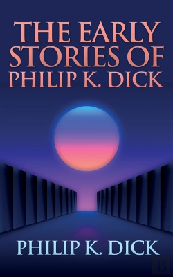 Bertrand.pt - The The Early Stories Of Philip K. Dick