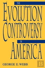 The The Evolution Controversy In America