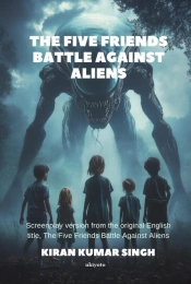 The The Five Friends Battle Against Aliens Screenplay Version