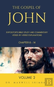 The The Gospel Of John: Expositor'S Bible Study And Commentary