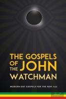 The The Gospels Of John The Watchman