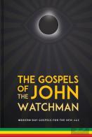 The The Gospels Of John The Watchman