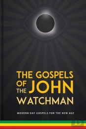 The The Gospels Of John The Watchman