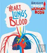 The The Heart, Lungs, And Blood
