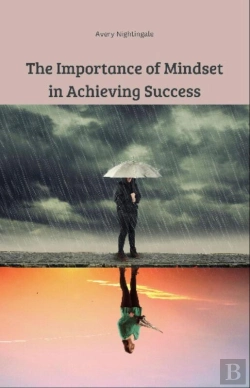 Bertrand.pt - The The Importance Of Mindset In Achieving Success