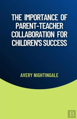 Bertrand.pt - The The Importance Of Parent-Teacher Collaboration For Children'S Success