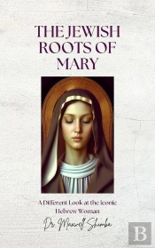The The Jewish Roots Of Mary