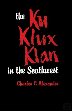 Bertrand.pt - The The Ku Klux Klan In The Southwest