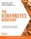 The The Kubernetes Workshop