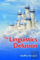 The The Linguistics Delusion