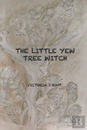 The The Little Yew Tree Witch