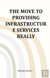 The The Move To Providing Infrastructure Services Really