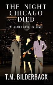 The The Night Chicago Died - A Justice Security Novel