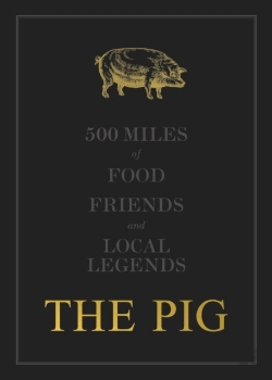 Bertrand.pt - The The Pig: 500 Miles Of Food, Friends And Local Legends