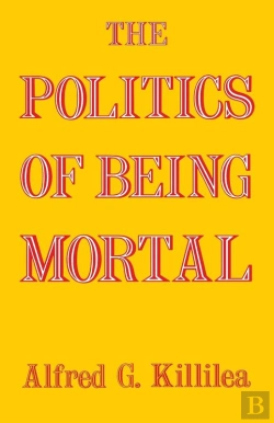 Bertrand.pt - The The Politics Of Being Mortal