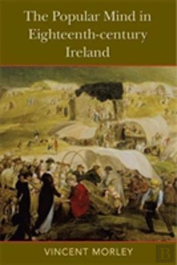 Bertrand.pt - The The Popular Mind In Eighteenth-Century Ireland