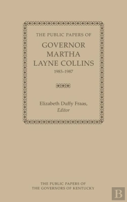 Bertrand.pt - The The Public Papers Of Governor Martha Layne Collins, 1983-1987