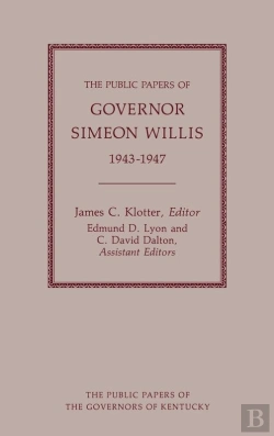 Bertrand.pt - The The Public Papers Of Governor Simeon Willis, 1943-1947