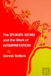 The The Spoken Word And The Work Of Interpretation