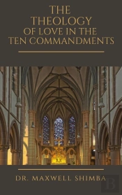 The The Theology Of Love In The Ten Commandments