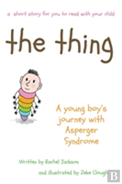 Bertrand.pt - The The Thing - A Young Boy'S Journey With Asperger Syndrome