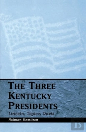 The The Three Kentucky Presidents