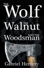 The The Wolf, The Walnut And The Woodsman