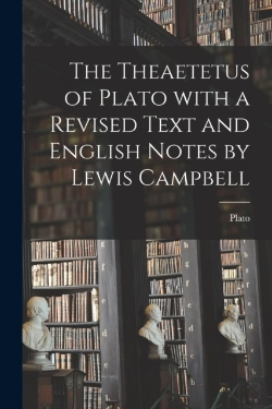 Bertrand.pt - The Theaetetus Of Plato With A Revised T