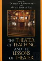 The Theater Of Teaching And The Lessons Of Theater