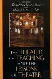 The Theater Of Teaching And The Lessons Of Theater