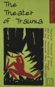 The Theater Of Trauma