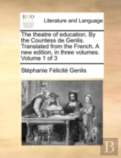 The Theatre Of Education. By The Countes