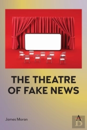The Theatre Of Fake News