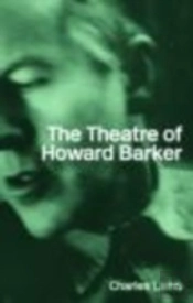 The Theatre Of Howard Barker