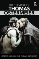 The Theatre Of Thomas Ostermeier