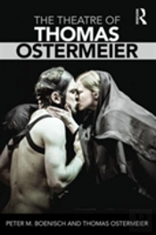 The Theatre Of Thomas Ostermeier